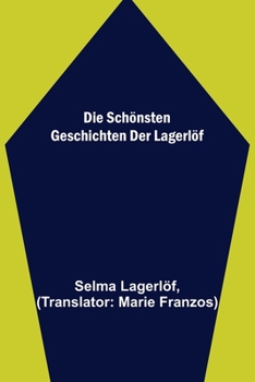 Die Schonsten Geschichten Der Lagerlof