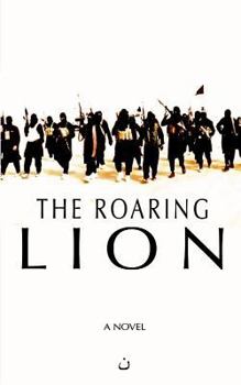 Paperback The Roaring Lion: Islam, Tribulation and the Return of Christ Book