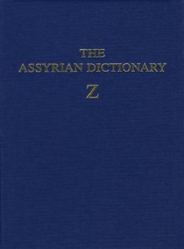 Hardcover Assyrian Dictionary of the Oriental Institute of the University of Chicago, Volume 21, Z Book