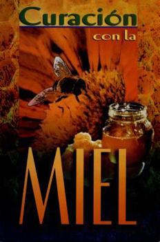 Paperback Curacion Por la Miel = Healing with Honey [Spanish] Book