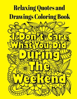 Paperback Relaxing Quotes and Drawings Coloring Book