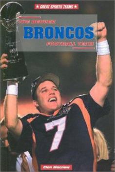 Library Binding The Denver Broncos Football Team Book