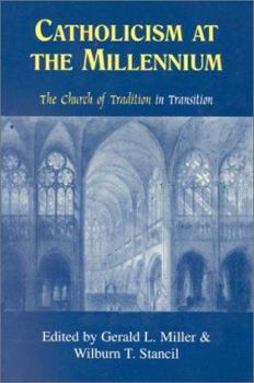 Paperback Catholicism at the Millennium: The Church of Tradition in Transition Book