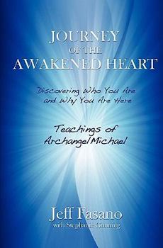 Paperback Journey of the Awakened Heart: Discovering Who You Are and Why You Are Here Book