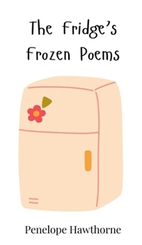 Hardcover The Fridge's Frozen Poems Book