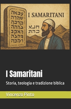 I Samaritani: Storia, teologia e tradizione biblica (Tanakhica) (Italian Edition)