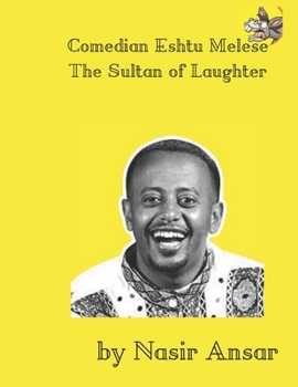 Paperback Comedian Eshtu Melese: The Sultan of Laughter Book