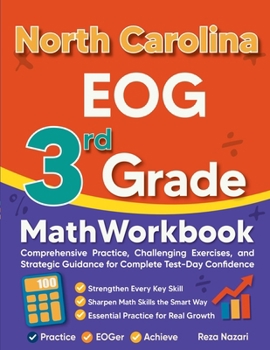 Paperback North Carolina EOG 3rd Grade Math Workbook: Comprehensive Practice, Challenging Exercises, and Strategic Guidance for Complete Test-Day Confidence Book