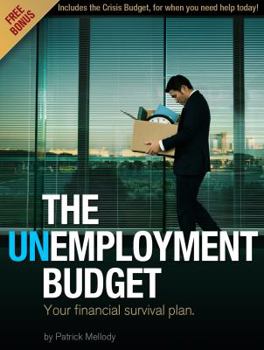 Paperback The Unemployment Budget: Your financial survival plan. Book