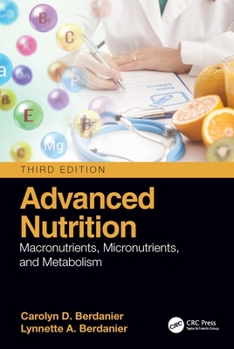 Hardcover Advanced Nutrition: Macronutrients, Micronutrients, and Metabolism Book