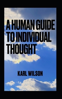 Paperback A Human Guide to Individual Thought Book