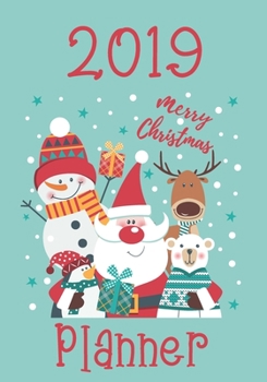 2019 Merry christmas planner: Preparation for party of chistian day and merry christmas organizer, Gift List, Calendar, Budget Party Planner, Bucket ... Record Guide (Christmas Planner 2019)