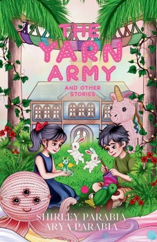 The Yarn Army and other stories (The Artist Rendition) (Visions: Children's Books by Shirley Parabia)