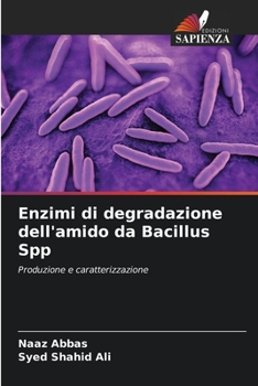 Paperback Enzimi di degradazione dell'amido da Bacillus Spp [Italian] Book