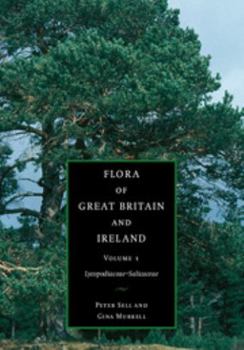 Hardcover Flora of Great Britain and Ireland: Volume 1, Lycopodiaceae - Salicaceae Book