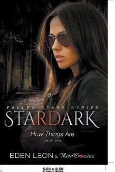 Paperback Stardark - How Things Are (Book 1) Fallen Stars Series Book