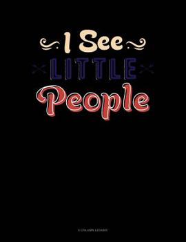 Paperback I See Little People: 8 Column Ledger Book