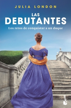 Paperback Los Retos de Conquistar a Un Duque: Las Debutantes 1. Los Retos de Conquistar a Un Duque [Spanish] Book