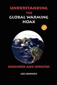 Paperback Understanding the Global Warming Hoax: Expanded and Updated Book