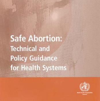 Paperback Safe Abortion: Technical and Policy Guidance for Health Systems Book
