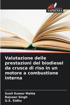 Paperback Valutazione delle prestazioni del biodiesel da crusca di riso in un motore a combustione interna [Italian] Book