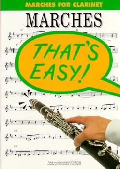 Paperback Marches: Marches for Clarinet (That's Easy! Series) Book