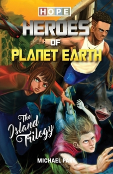 Paperback Hope: Heroes of Planet Earth -The Island Trilogy Book