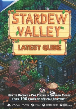 Paperback Stardew Valley LATEST GUIDE: Everything you need to know to Become a Pro Player: Guide Book 2023 Book