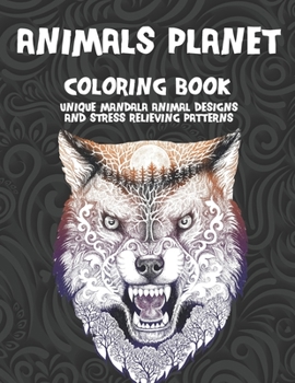 Paperback Animals Planet - Coloring Book - Unique Mandala Animal Designs and Stress Relieving Patterns Book