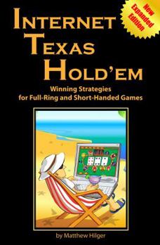 Paperback Internet Texas Holdem New Expanded Edition: Winning Strategies for Full-Ring and Short-Handed Games Book