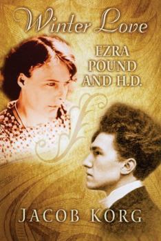 Hardcover Winter Love: Ezra Pound and H.D. Book