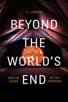 Paperback Beyond the World's End: Arts of Living at the Crossing Book