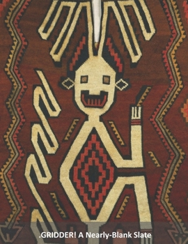 .GRIDDER!: A Nearly-Blank Slate (Nearly-Blank Slates)