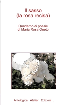Paperback Il sasso (la rosa recisa) [Italian] Book