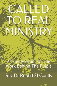 Paperback Called to Real Ministry: A True Account Of The Work Behind The Pulpit Book