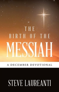 The Birth of the Messiah: A December Devotional