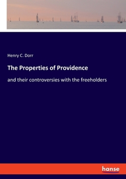 Paperback The Properties of Providence: and their controversies with the freeholders [German] Book