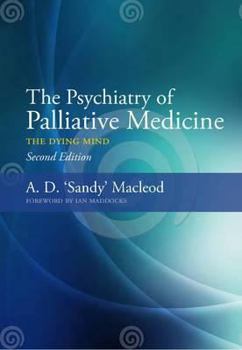 Paperback The Psychiatry of Palliative Medicine: The Dying Mind Book