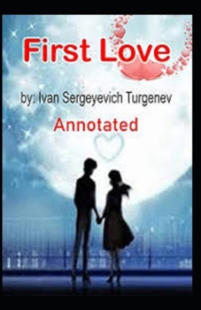 Paperback First Love Annotated Book