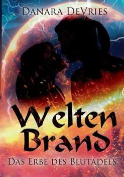 Paperback Weltenbrand: Das Erbe des Blutadels [German] Book