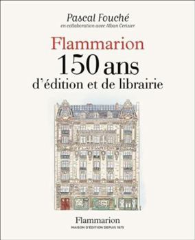 Paperback Flammarion, 150 ans d'édition et de librairie [French] Book