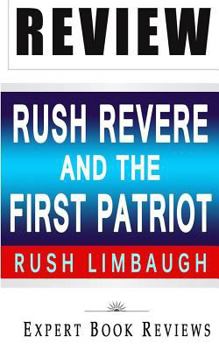 Paperback Book Review: Rush Revere and the First Patriots: Time-Travel Adventures with Exceptional Americans Book