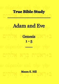 Paperback True Bible Study - Adam and Eve Genesis 1-5 Book