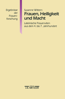 Paperback Frauen, Heiligkeit Und Macht: Lateinische Frauenviten Aus Dem 4. Bis 7. Jahrhundert [German] Book