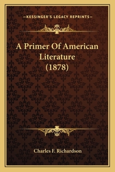 Paperback A Primer Of American Literature (1878) Book
