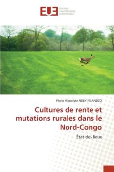 Paperback Cultures de rente et mutations rurales dans le Nord-Congo [French] Book