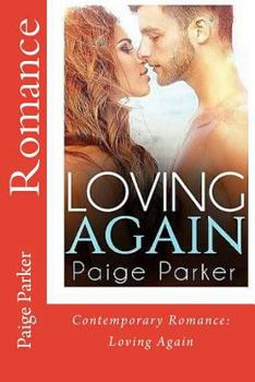 Paperback Romance: CONTEMPORARY ROMANCE: Loving Again (Romantic Clean and Wholesome New Adult Contemporary Romance) Book