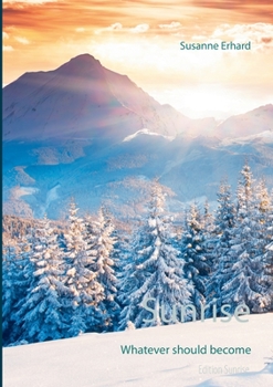 Paperback Sunrise: Whatever should become [German] Book