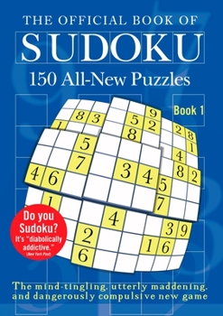 Paperback The Official Book of Sudoku: Book 1: 150 All-New Puzzles Book
