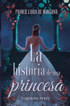 Paperback La Historia de una Princesa [Spanish] Book